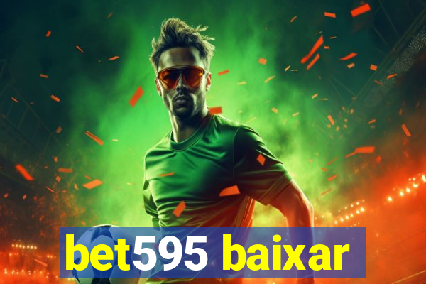 bet595 baixar